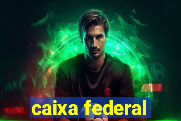 caixa federal