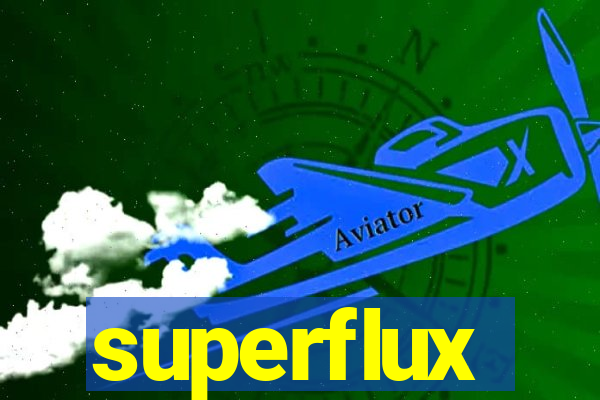 superflux