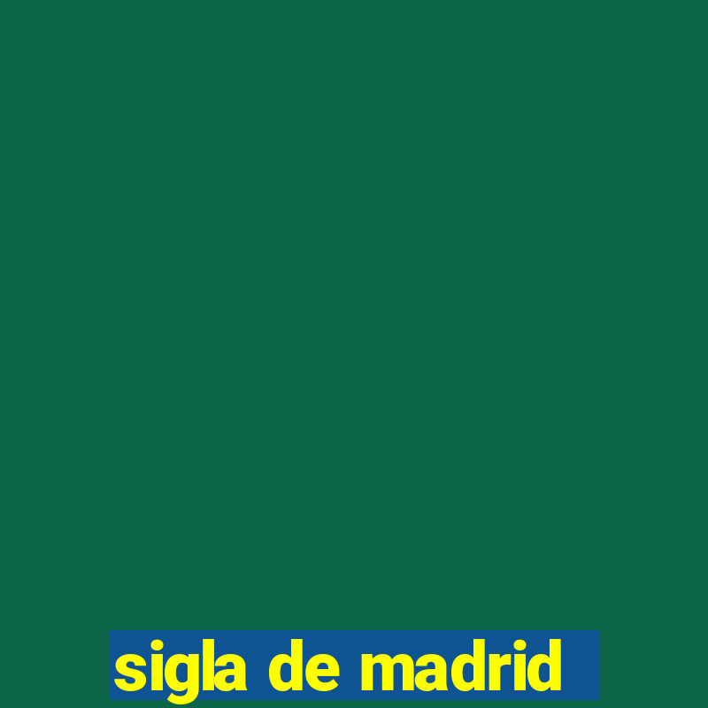 sigla de madrid