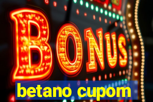 betano cupom