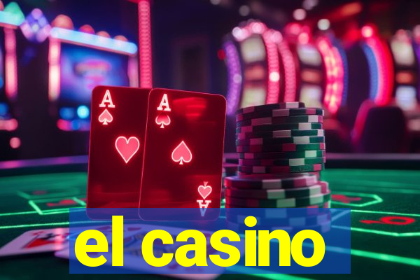 el casino