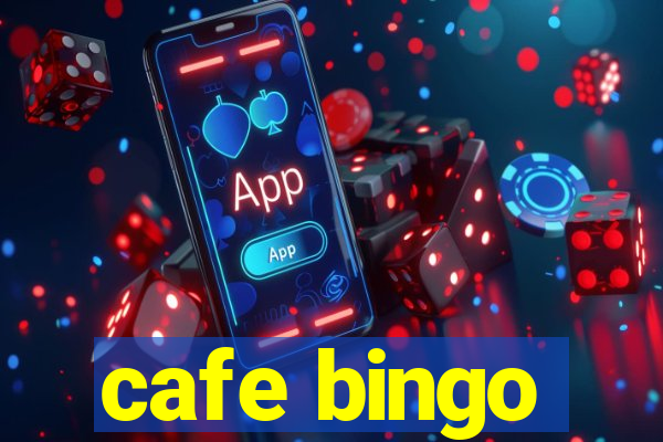 cafe bingo