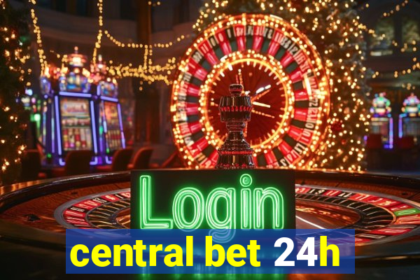 central bet 24h