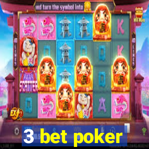 3 bet poker