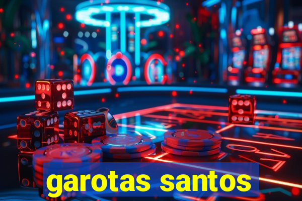 garotas santos