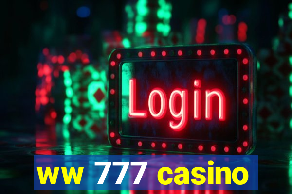 ww 777 casino