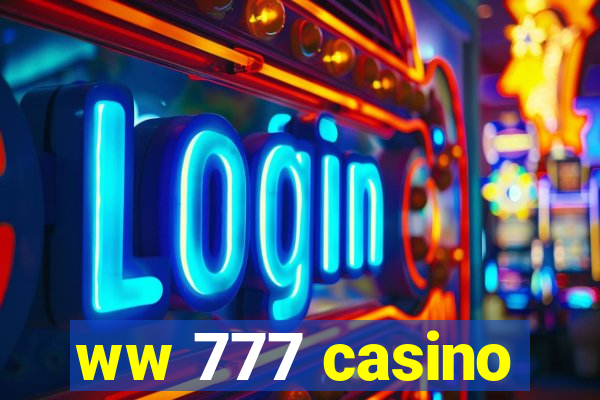 ww 777 casino