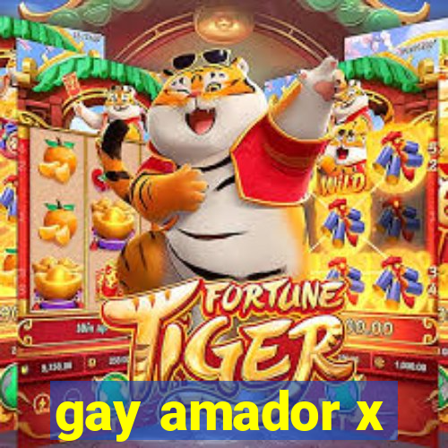 gay amador x