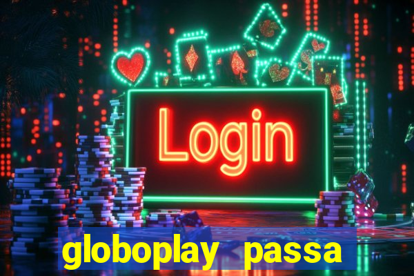 globoplay passa jogo de futebol