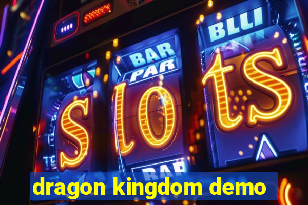 dragon kingdom demo