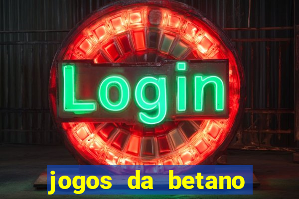 jogos da betano com rodadas gratis