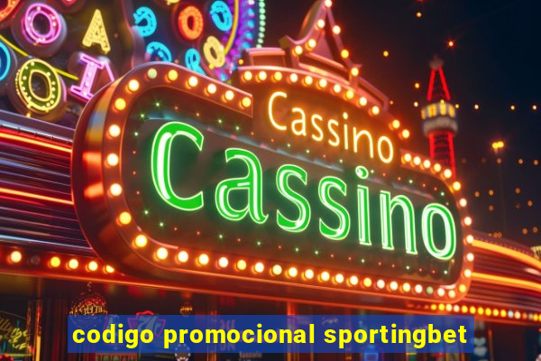 codigo promocional sportingbet