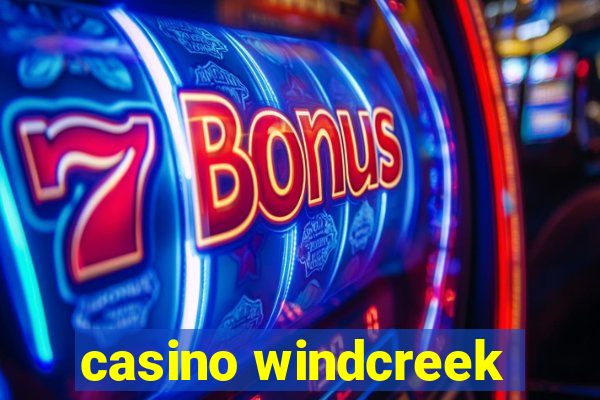 casino windcreek