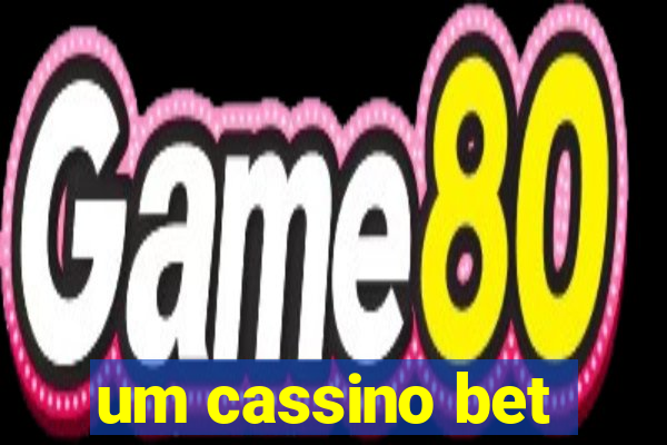 um cassino bet