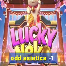 odd asiatica -1