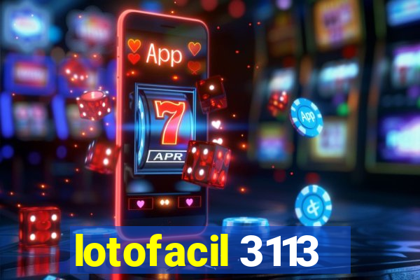 lotofacil 3113