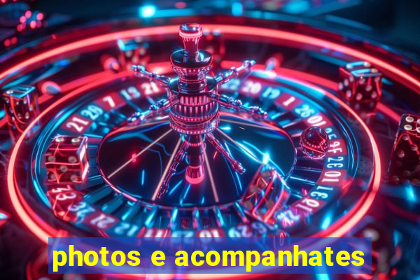 photos e acompanhates