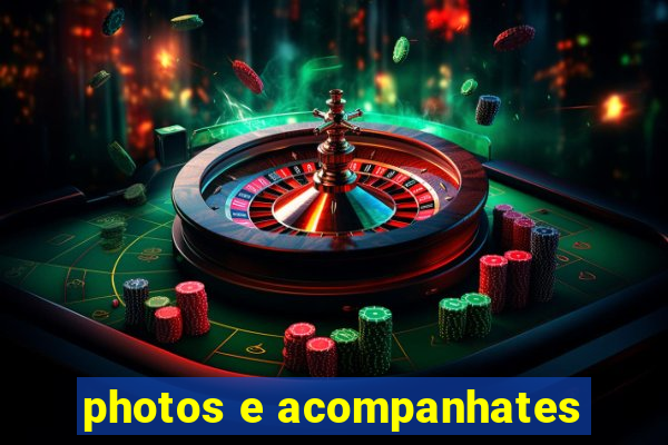 photos e acompanhates