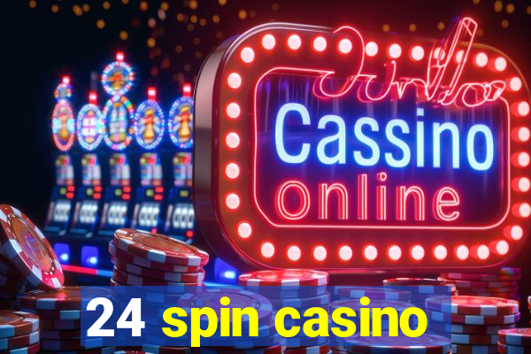 24 spin casino