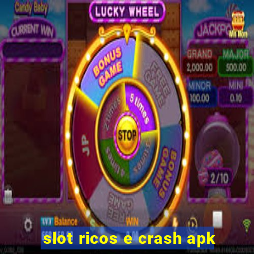 slot ricos e crash apk