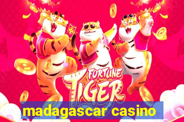 madagascar casino