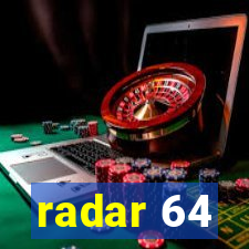 radar 64