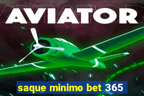 saque minimo bet 365