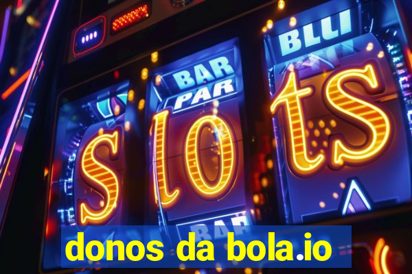 donos da bola.io