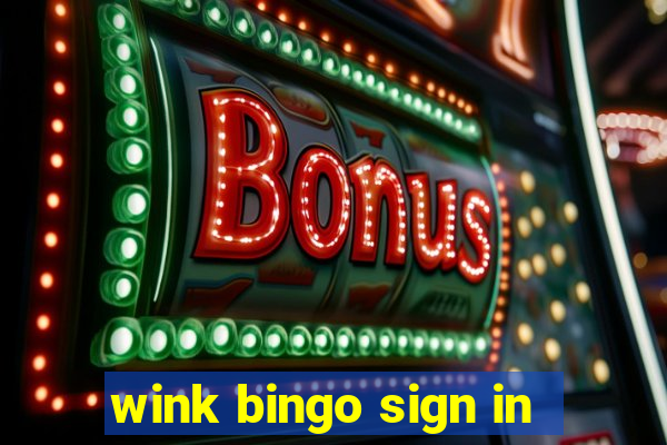 wink bingo sign in