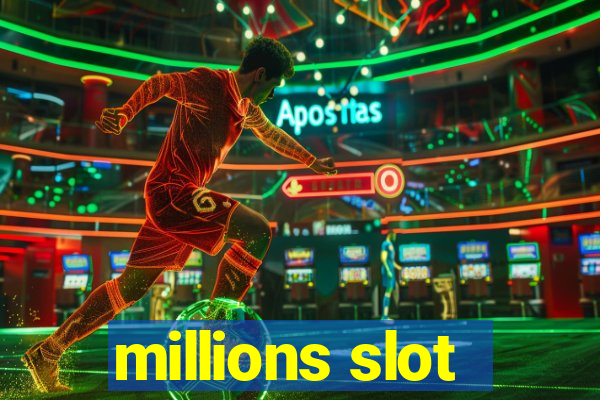 millions slot