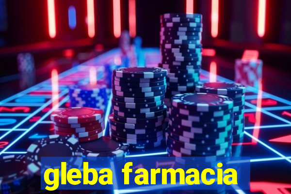 gleba farmacia