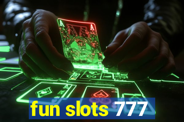 fun slots 777