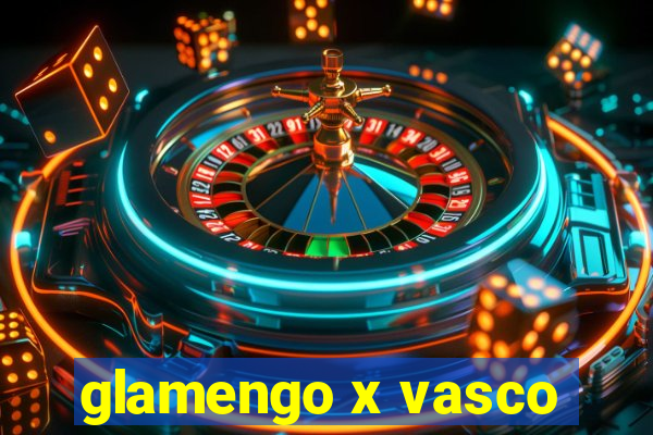 glamengo x vasco