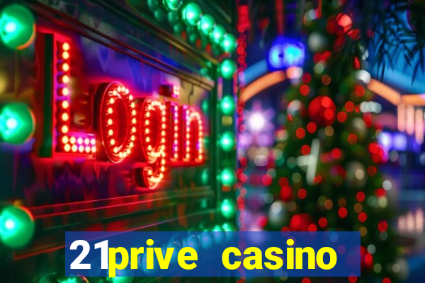 21prive casino welcome bonus