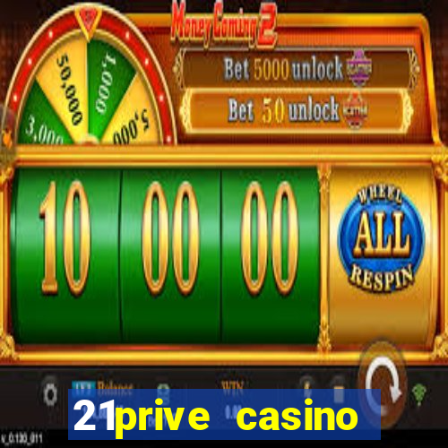 21prive casino welcome bonus