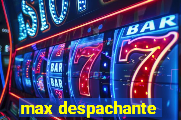 max despachante