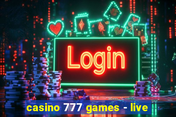 casino 777 games - live