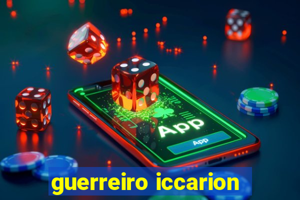 guerreiro iccarion