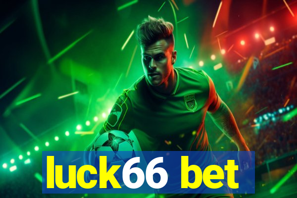 luck66 bet