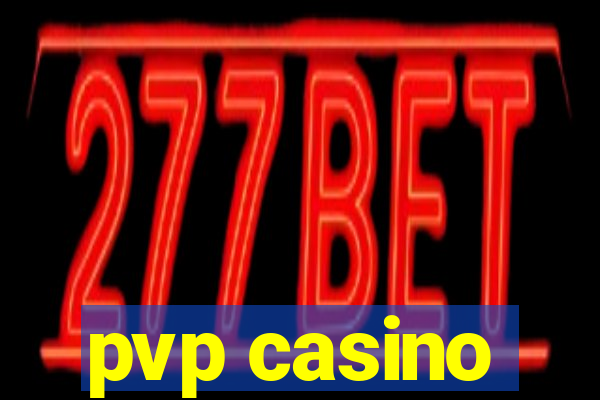 pvp casino