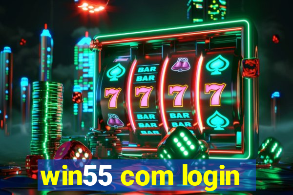 win55 com login