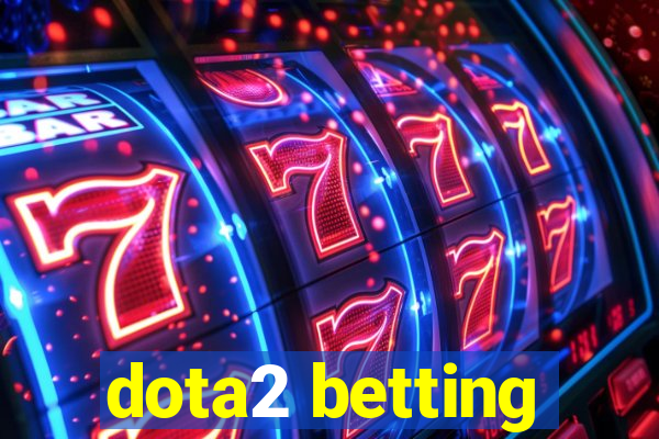 dota2 betting