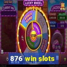 876 win slots