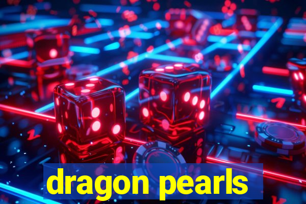 dragon pearls