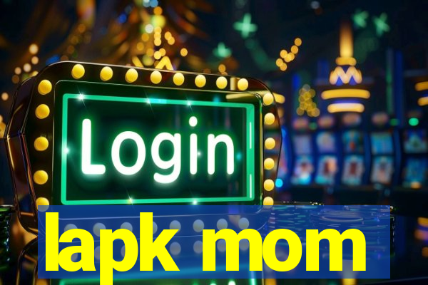 lapk mom