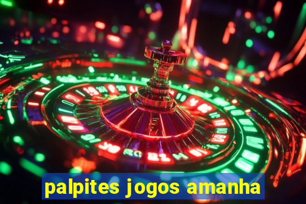 palpites jogos amanha