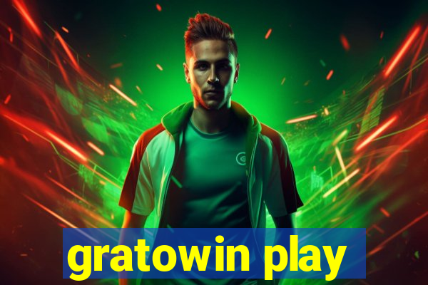 gratowin play