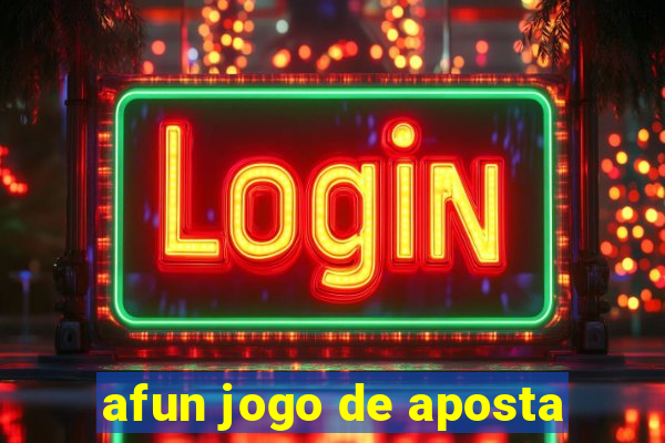 afun jogo de aposta