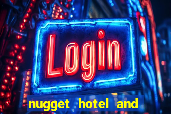 nugget hotel and casino sparks nv