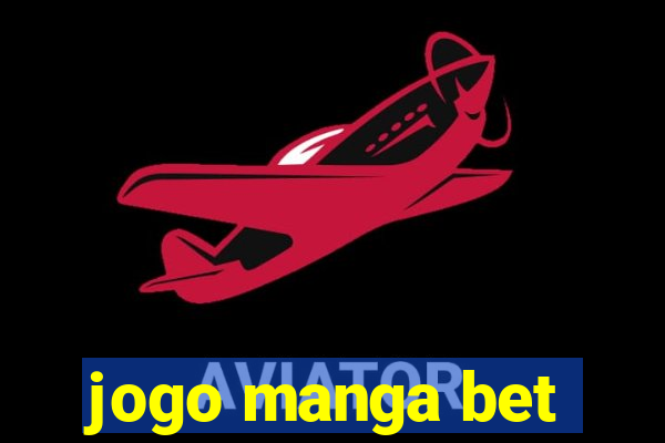 jogo manga bet